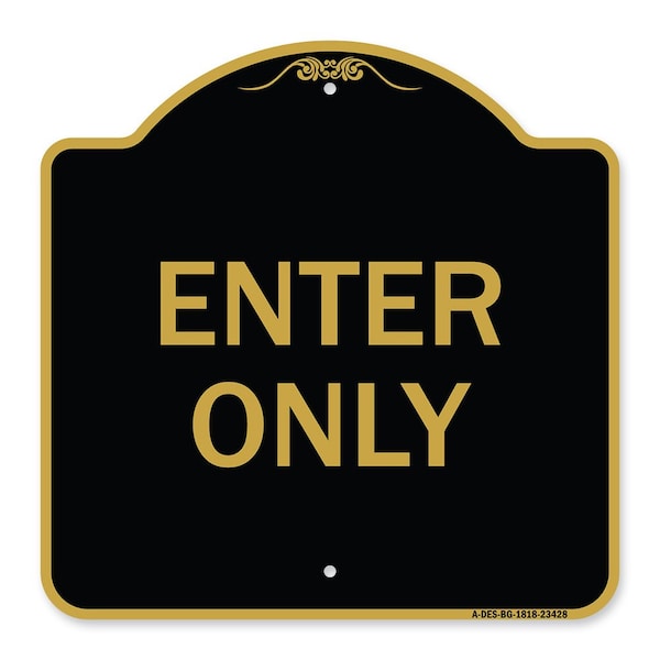 Signmission Designer Series Parking Lot Enter Only, Black & Gold Aluminum Sign, 18" x 18", BG-1818-23428 A-DES-BG-1818-23428 - main